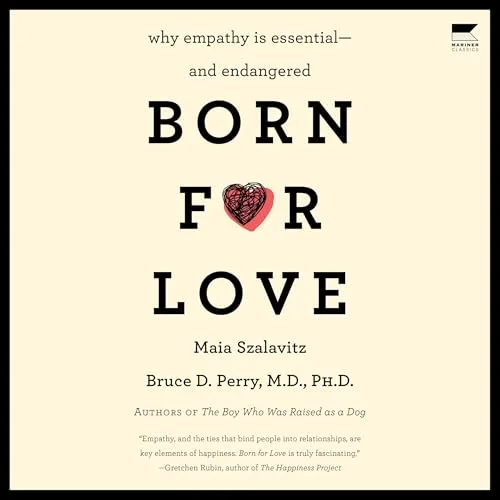 Born for Love By Bruce D. Perry, Maia Szalavitz